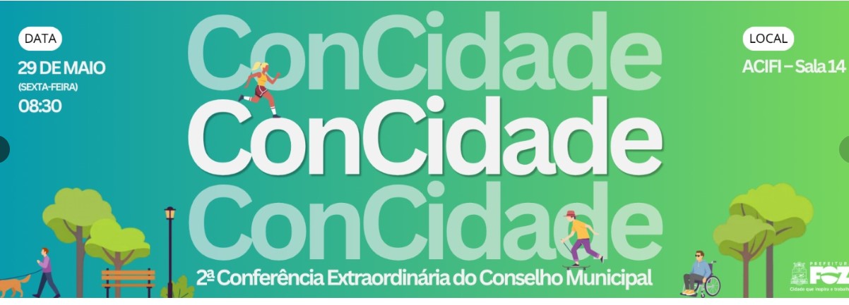 Conferência do CONCIDADE-FOZ abre inscrições para eleição de novos conselheiros em Foz do Iguaçu