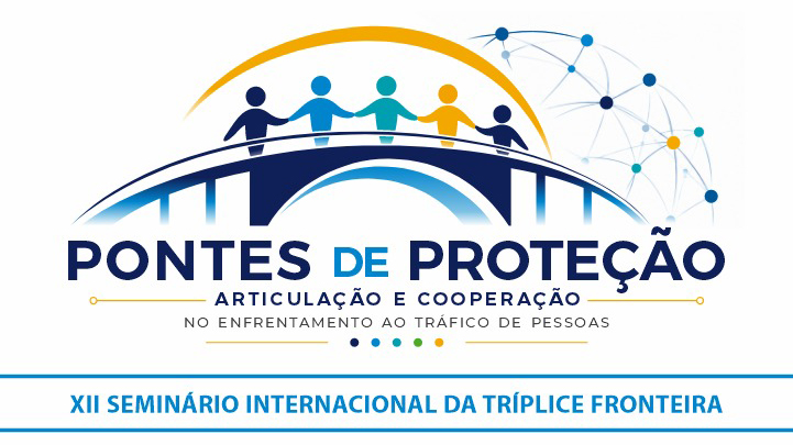 Foz do Iguaçu sediará XII Seminário de Enfrentamento ao Tráfico de Pessoas